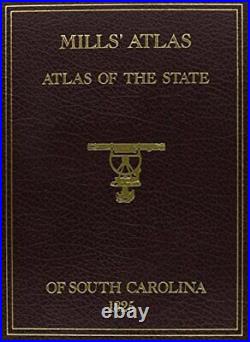 Mills' Atlas Atlas of the State of South Carolina, 1825 Hardcover S. Emmett